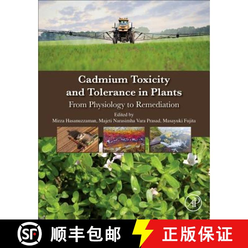 【3-4周达】Cadmium Toxicity and Tolerance in Plants : From Physiology to Remediation [9780128148648]