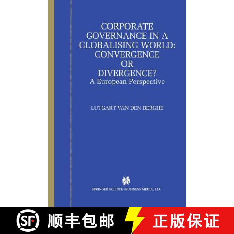 【3-4周达】Corporate Governance in a Globalising World: Convergence or Divergence?: A European Perspe... [9781475776379]