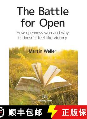 【3-4周达】The Battle For Open: How openness won and why it doesn't feel like victory [9781909188334]