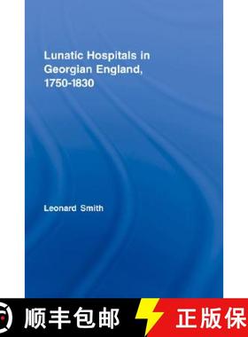 【3-4周达】Lunatic Hospitals in Georgian England, 1750-1830 [9780415375160]