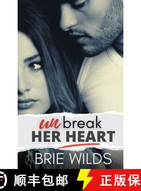 预订 Unbreak Her Heart [9781635897500]