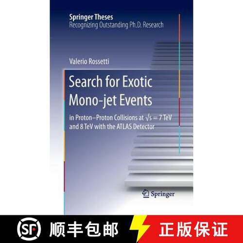 【3-4周达】Search for Exotic Mono-Jet Events: In Proton-Proton Collisions at √s=7 TeV and 8 TeV... [9783319370682]
