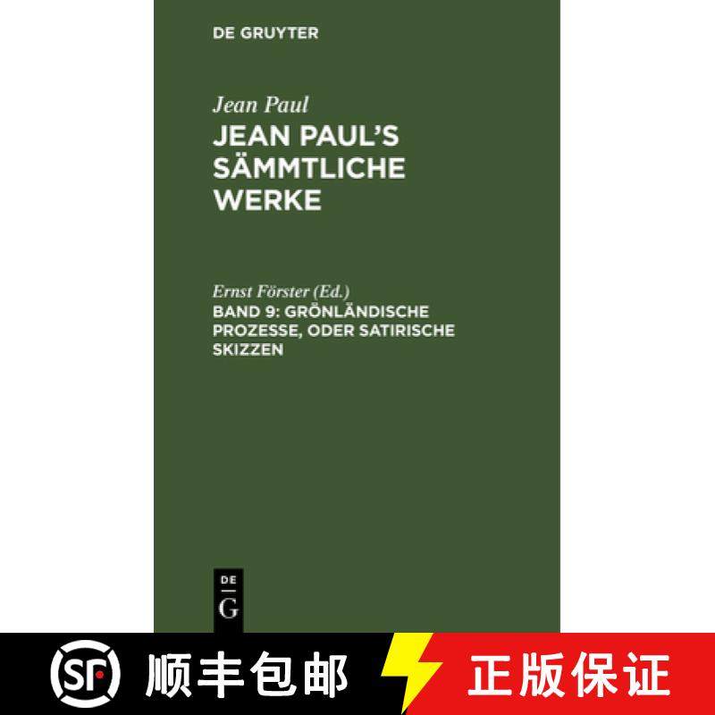 预订 Jean Paul's Sammtliche Werke, Band 9, Groenlandische Prozesse, oder Satirische Skizzen [9783111039992]