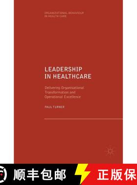 【3-4周达】Leadership in Healthcare : Delivering Organisational Transformation and Operational Excell... [9783030043865]