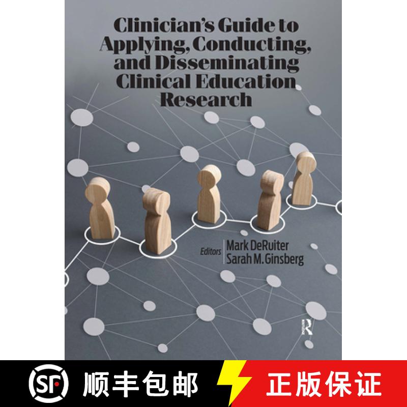 【3-4周达】Clinician's Guide to Applying, Conducting, and Disseminating Clinical Education Research [9781032965178]