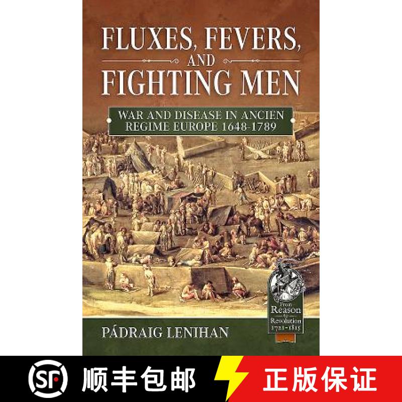 【2-3周达】Fluxes, Fevers and Fighting Men: War and Disease in Ancien Regime Europe 1648-1789 [9781911628514]