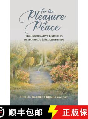 预订 For the Pleasure of Peace: Transformative Listening in Marriage & Relationships [9789655992151]
