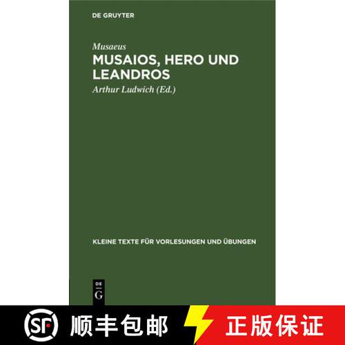 【3-4周达】精装 Musaios, Hero und Leandros – Mit ausgewählten Varianten und Scholien [9783111292458]