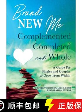 【3-4周达】Brand New Me: Complemented, Completed and Whole: A Guide for Singles and Couples to Grow f... [9780578534787]