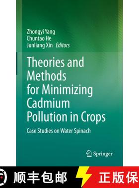 【3-4周达】Theories and Methods for Minimizing Cadmium Pollution in Crops: Case Studies on Water Spinach [9789811677502]