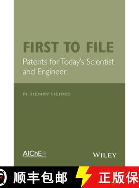 【3-4周达】First To File: Patents For Today'S Scientist And Engineer [Wiley化学工程] [9781118839652]