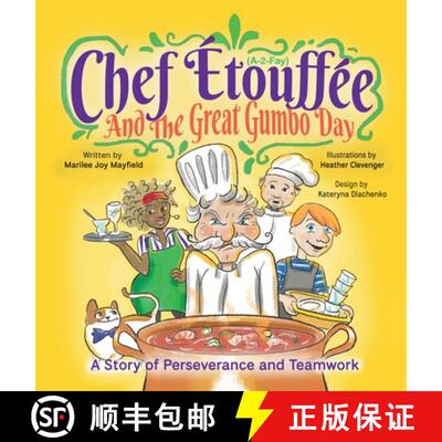 【3-4周达】精装 Chef Etouffee and the Great Gumbo Day: A Story of Perseverance and Teamwork [9780965922265]