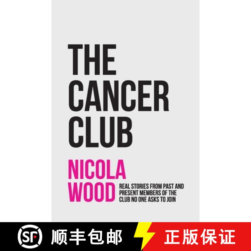 【3-4周达】The Cancer Club: Real Stories from Past and Present Members of the Club No One Asks to Join [9781068571206]