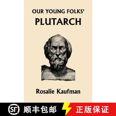 【3-4周达】Our Young Folks' Plutarch (Yesterday's Classics) [9781599152080]