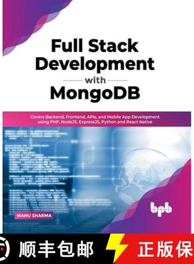 【3-4周达】Full Stack Development with MongoDB: Covers Backend, Frontend, APIs, and Mobile App Develo... [9789355510143]