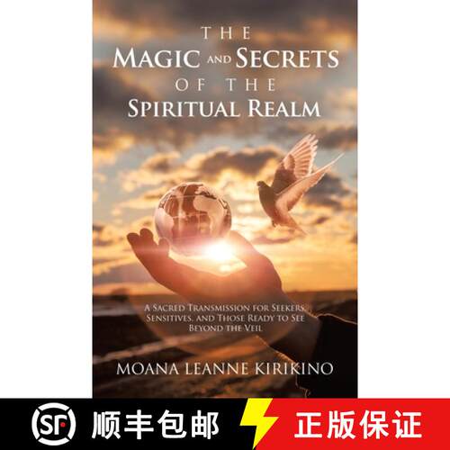 【3-4周达】The Magic and Secrets of the Spiritual Realm: A Sacred Transmission for Seekers, Sensitive... [9798765203712]