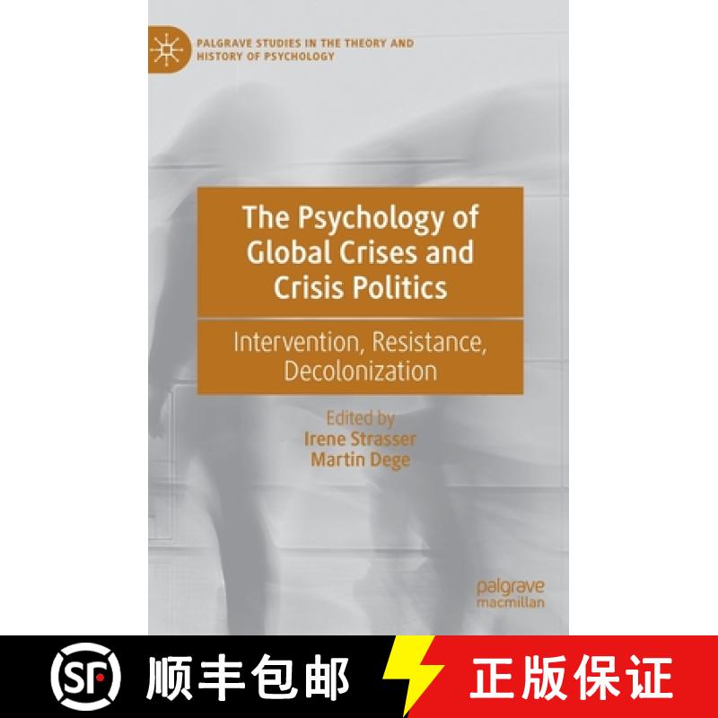 【3-4周达】The Psychology of Global Crises and Crisis Politics : Intervention, Resistance, Decoloniza... [9783030769383]