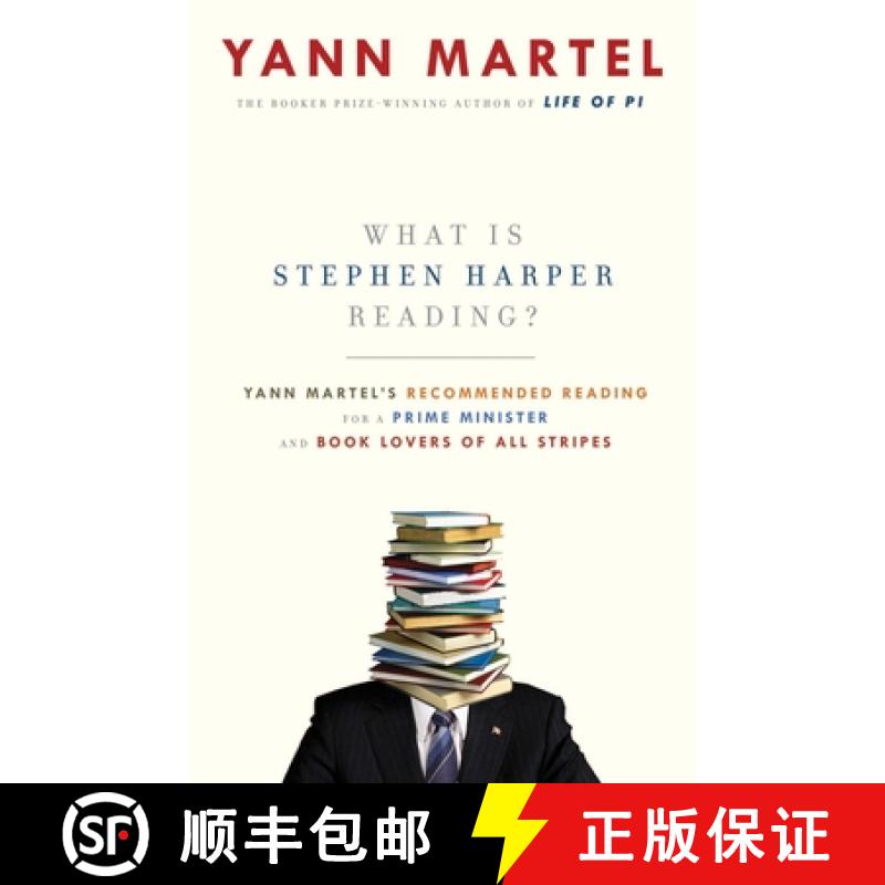 【3-4周达】What Is Stephen Harper Reading? : Yann Martel's Recommended Reading for a Prime Minister a... [9780307398673]