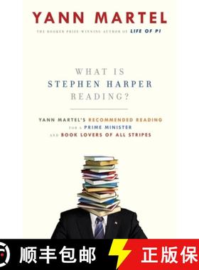 【3-4周达】What Is Stephen Harper Reading? : Yann Martel's Recommended Reading for a Prime Minister a... [9780307398673]
