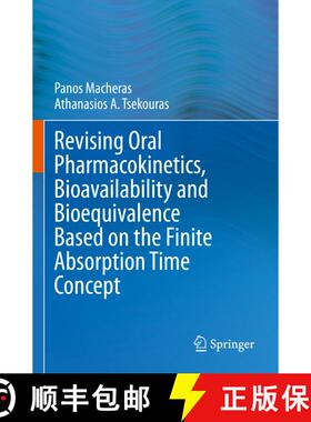 【3-4周达】Revising Oral Pharmacokinetics, Bioavailability and Bioequivalence Based on the Finite Abs... [9783031200274]