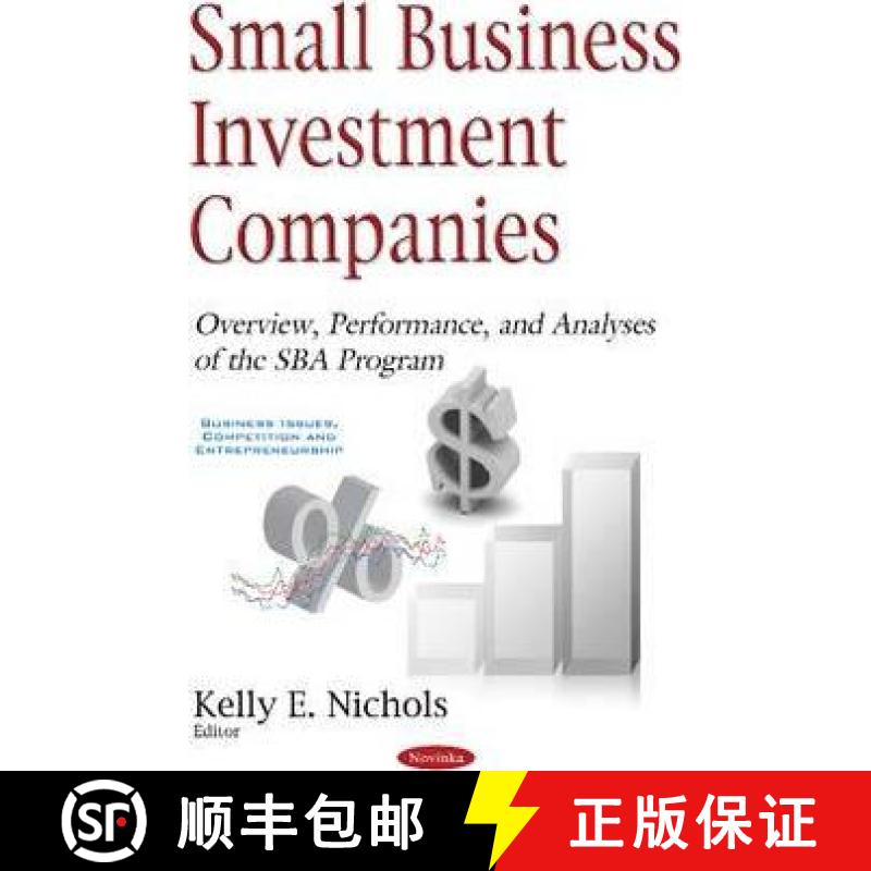 【3-4周达】Small Business Investment Companies: Overview, Performance, and Analyses of the SBA Program [9781634858717]