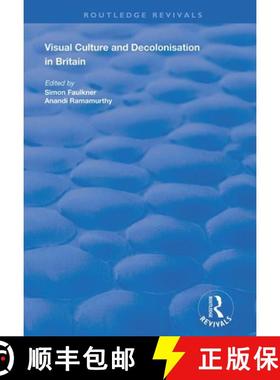 【3-4周达】Visual Culture and Decolonisation in Britain [9781138394148]