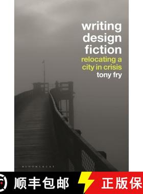预订 Writing Design Fiction: Relocating a City in Crisis [9781350217348]
