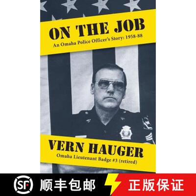 【3-4周达】On the Job: An Omaha Police Officer's Story: 1958-88 [9781936840281]