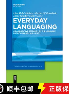 【3-4周达】Everyday Languaging: Collaborative Research on the Language Use of Children and Youth [9781501516290]