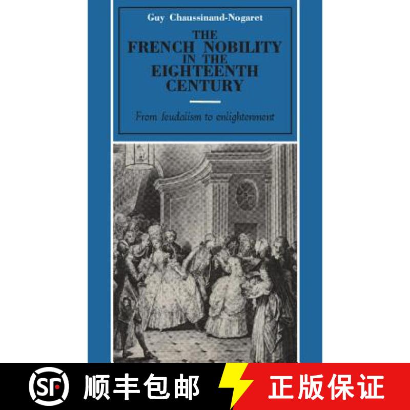 【3-4周达】The French Nobility in the Eighteenth Century: From Feudalism to Enlightenment [9780521275903]