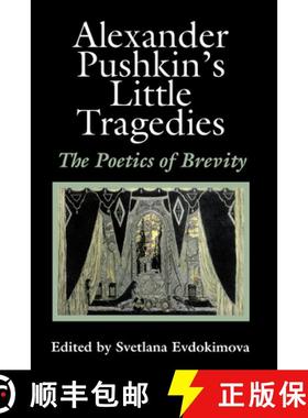 预订 Alexander Pushkin's Little Tragedies: The Poetics of Brevity [9780299190248]