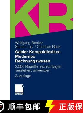 【3-4周达】Gabler Kompaktlexikon Modernes Rechnungswesen: 2.000 Begriffe Nachschlagen, Verstehen, Anw... [9783834927972]