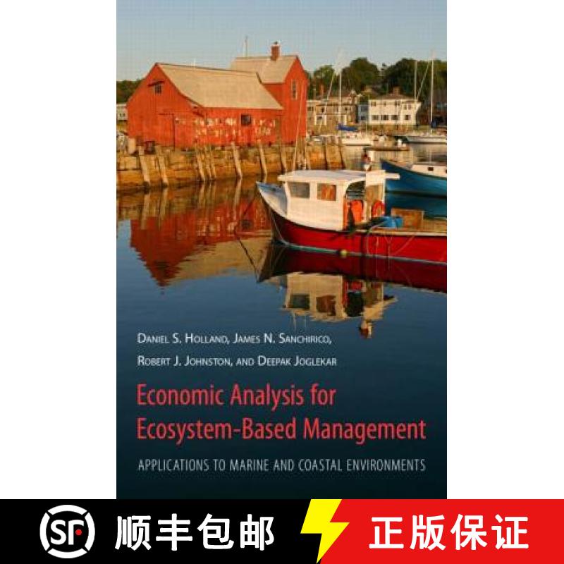【3-4周达】Economic Analysis for Ecosystem-Based Management: Applications to Marine and Coastal Envir... [9781933115740]
