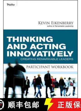 【3-4周达】Thinking And Acting Innovatively Participant Workbook: Creating Remarkable Leaders [Wiley... [9780470501931]