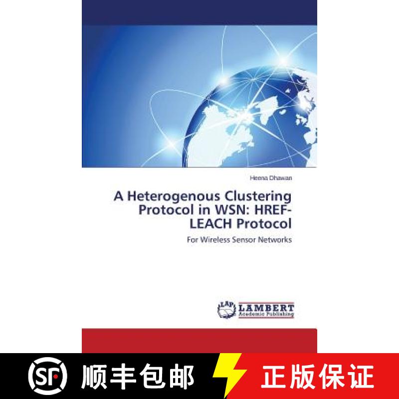 预订 A Heterogenous Clustering Protocol in Wsn: Href-Leach Protocol [9783659579431]