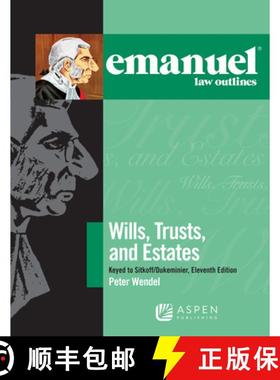 预订 Emanuel Law Outlines for Wills, Trusts, and Estates Keyed to Sitkoff and Dukeminier: [Connected ... [9781543807585]