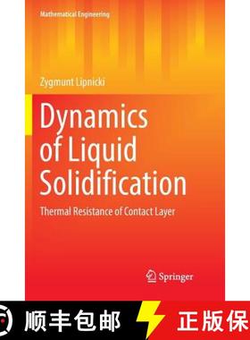 【3-4周达】Dynamics of Liquid Solidification : Thermal Resistance of Contact Layer [9783319851532]