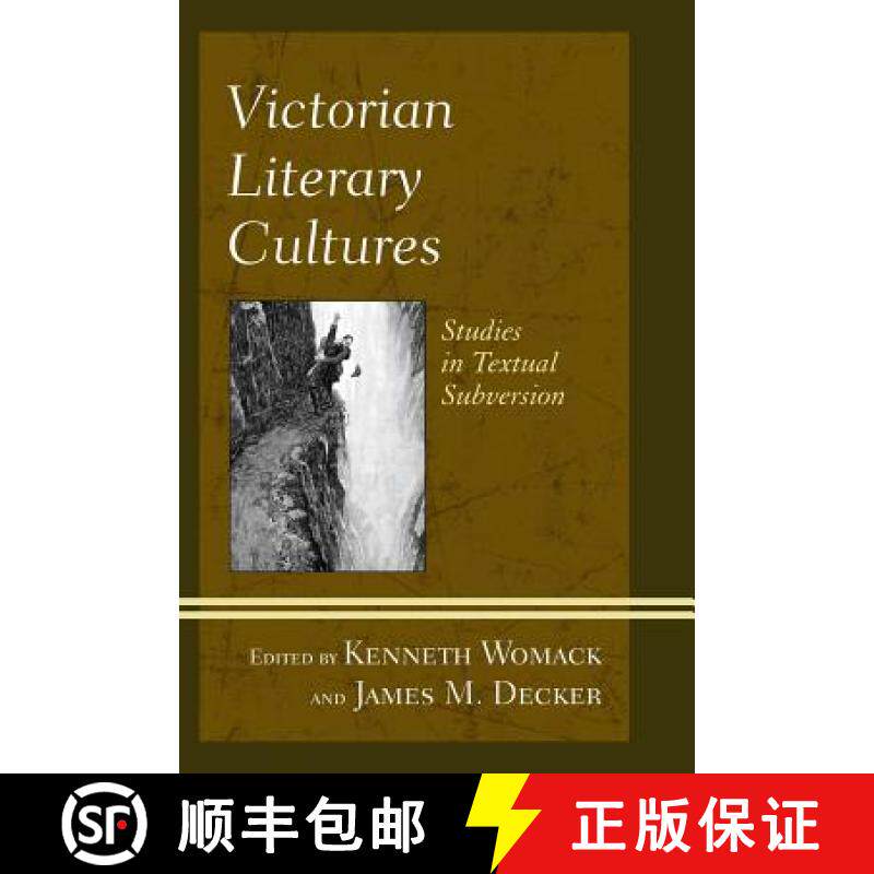 预订 Victorian Literary Cultures : Studies in Textual Subversion [9781683930211]