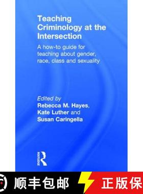 【3-4周达】Teaching Criminology at the Intersection: A How-To Guide for Teaching about Gender, Race, ... [9780415856379]
