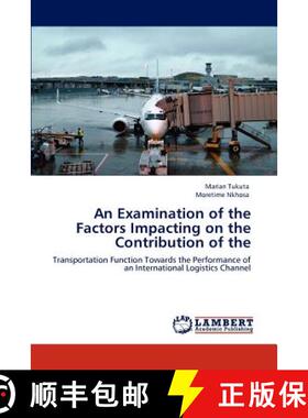 预订 An Examination of the Factors Impacting on the Contribution of the [9783847377825]