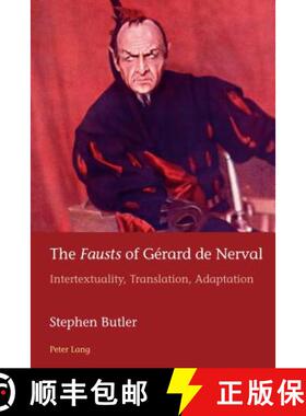 【3-4周达】The «Fausts» of Gérard de Nerval: Intertextuality, Translation, Adaptation [9781788741835]