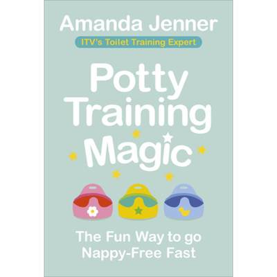 【4周达】Potty Training Magic: The Fun Way to Go Nappy-Free Fast [9781785042393]