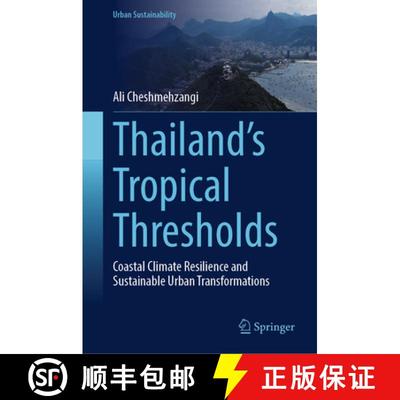 【3-4周达】Thailand's Tropical Thresholds: Coastal Climate Resilience and Sustainable Urban Transform... [9789819549740]