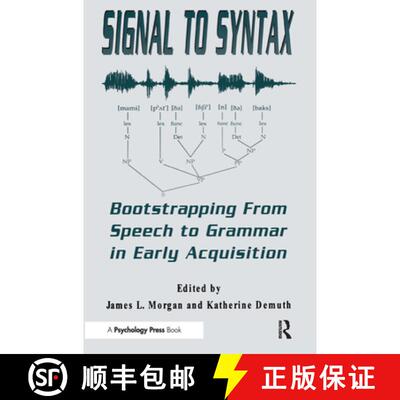 【3-4周达】Signal to Syntax: Bootstrapping from Speech to Grammar in Early Acquisition [9780805812657]