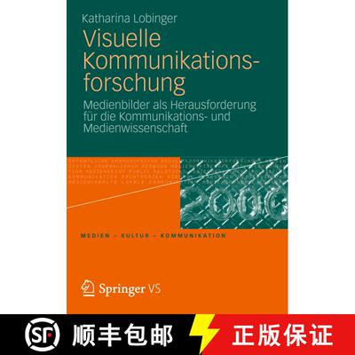 【3-4周达】Visuelle Kommunikationsforschung: Medienbilder als Herausforderung für die Kommunikations... [9783531181370]