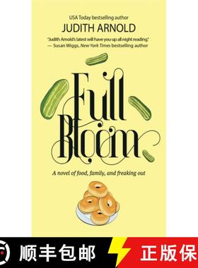 【3-4周达】Full Bloom : A Novel of Food, Family, and Freaking Out [9781611883077]