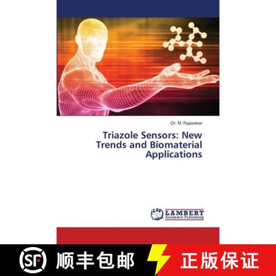 【2-3周达】Triazole Sensors: New Trends and Biomaterial Applications [9786208064181]