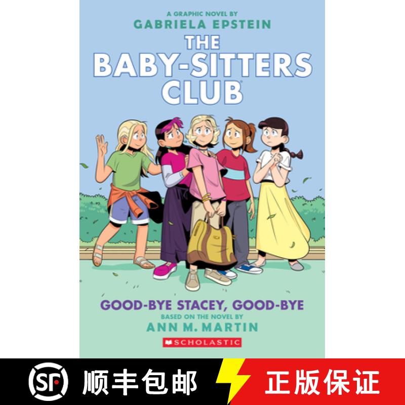【3-4周达】Good-Bye Stacey, Good-Bye: A Graphic Novel (the Baby-Sitters Club #11) (Adapted Edition) [9781338616040]