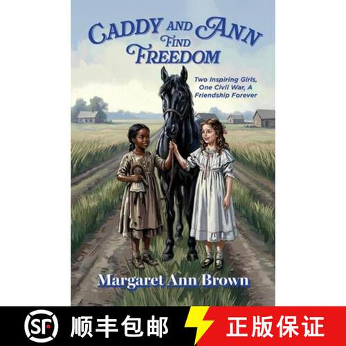 【3-4周达】Caddy and Ann Find Freedom: Two Inspiring Girls, One Civil War, A Friendship Forever [9798318806742]