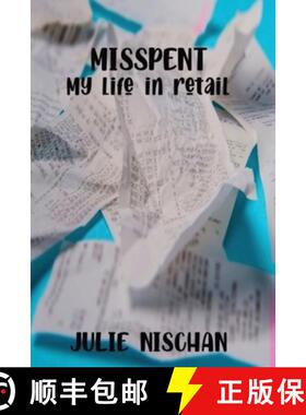 【3-4周达】MISSPENT-My life in retail [9780578827216]